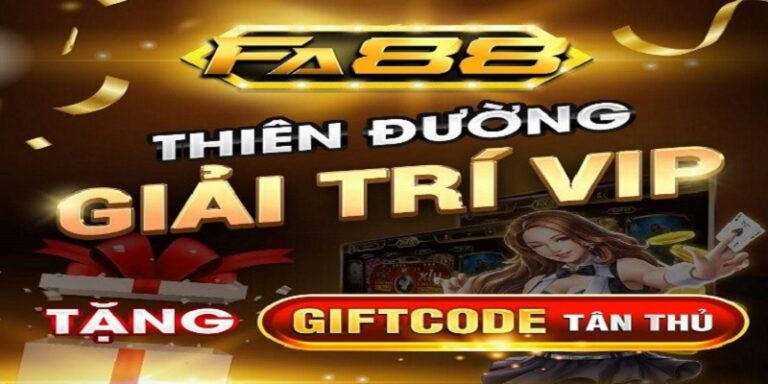 Fa88 Club Giftcode: Chương trình tặng code hấp dẫn tháng 7