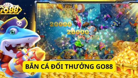 Bắn Cá Go88 – Sân Chơi Săn Cá Trực Tuyến Uy Tín, Giải Trí Đỉnh Cao