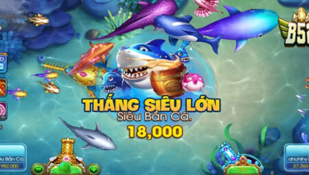 Chiến Thuật Đặt Cược Chơi Game Bắn Cá