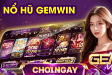 Trải nghiệm game nổ hũ đổi thưởng đỉnh cao tại Gemwin